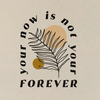 Your Now is Not Your Forever Art Print by ColorbloKC at Golden Rule Gallery in Excelsior, MN