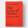 Book Titled 'The Lives of Artists: Collected Profiles' by Calvin Tomkins 