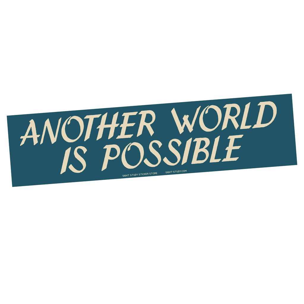 Another World is Possible Bumper Sticker