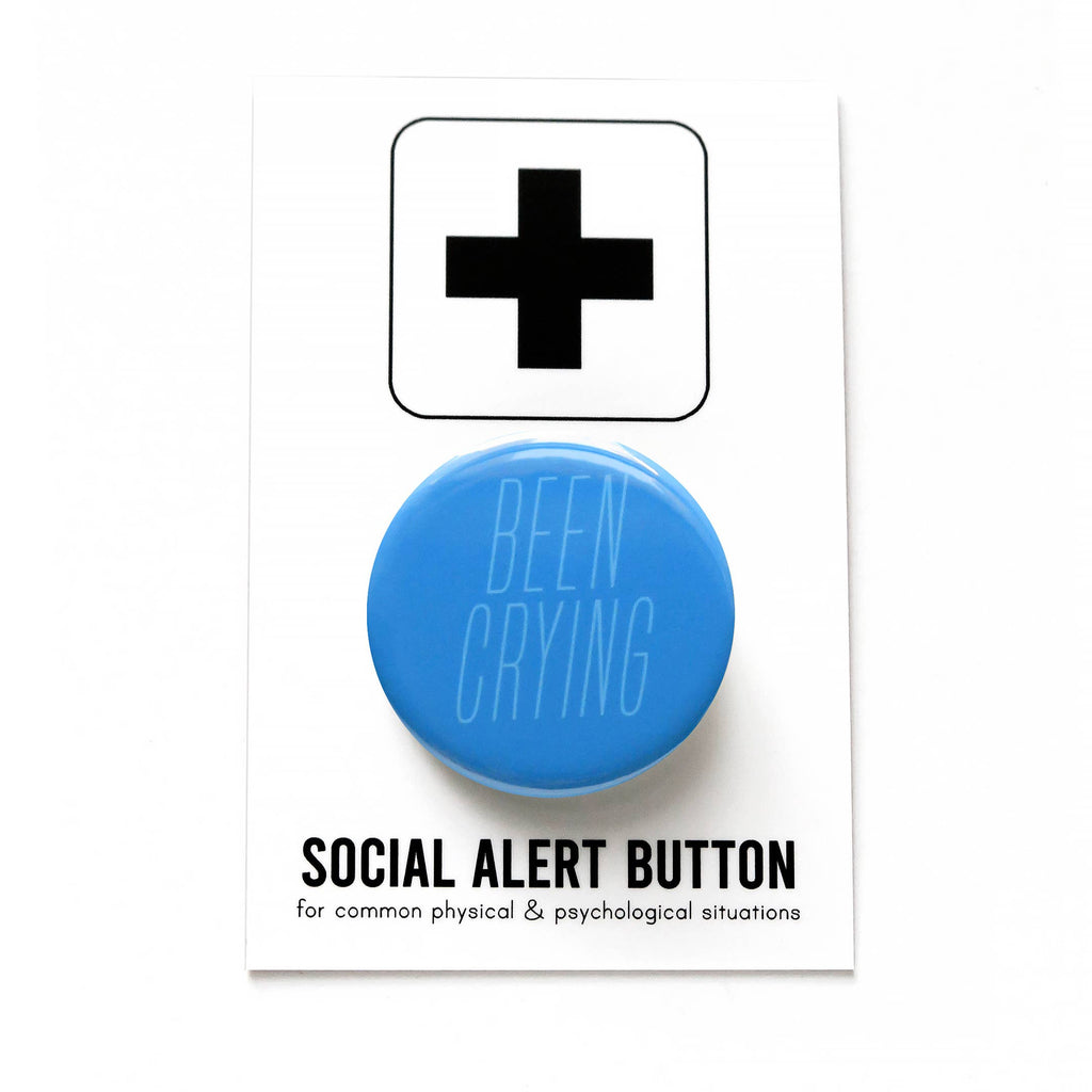 Been Crying Button at Golden Rule Gallery
