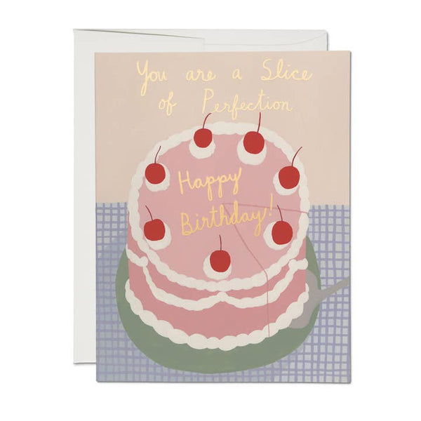 You Are a Slice of Perfection Birthday Card