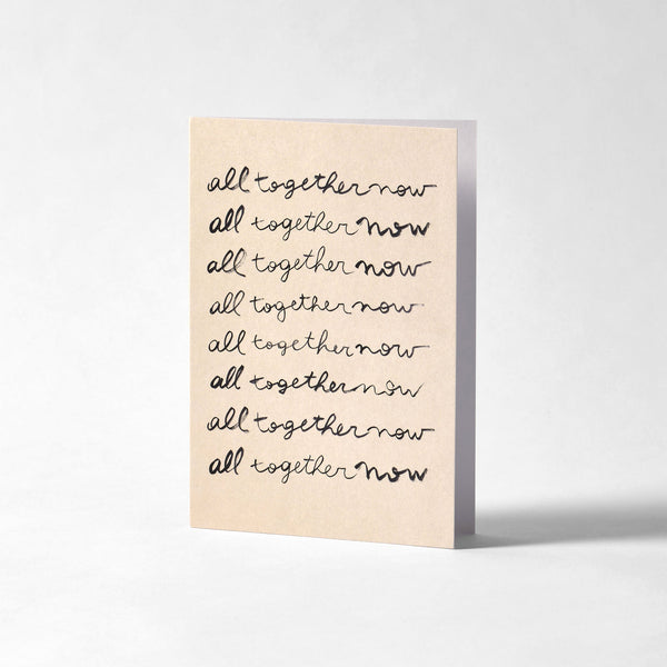 All Together Now Greeting Card