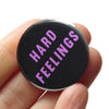 Hard Feelings Button by Word for Word at Golden Rule Gallery in Excelsior