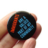 IMMIGRANTS ARE A VALUED PART OF MY COMMUNITY Social Alert Button at Golden Rule Gallery