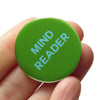 Mind Reader Pinback Social Alert Button by Word for Word at Golden Rule Gallery