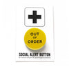 Out of Order Buttons at Golden Rule Gallery in Excelsior