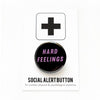 Hard Feelings Pinback Button By Word for Word at Golden Rule Gallery