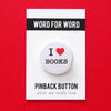 Pinback Social Alert Button I Love Books at Golden Rule Gallery