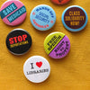 Political Opinion Pins at Golden Rule Gallery