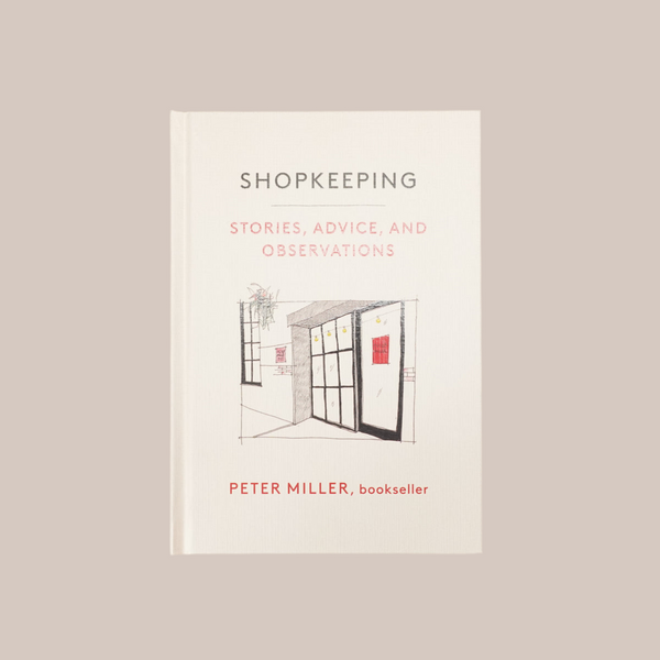 Shopkeeping: Stories, Advice, and Observations Book