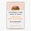 Book cover of 'The Women I Think About at Night: Traveling the Paths of My Heroes' by Mia Kankimaki with a scenic illustration.