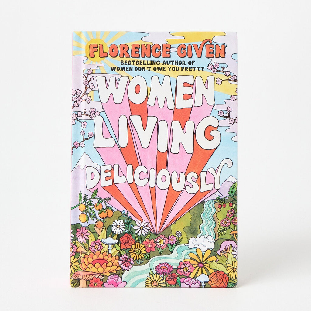Women Living Deliciously by Florence Given