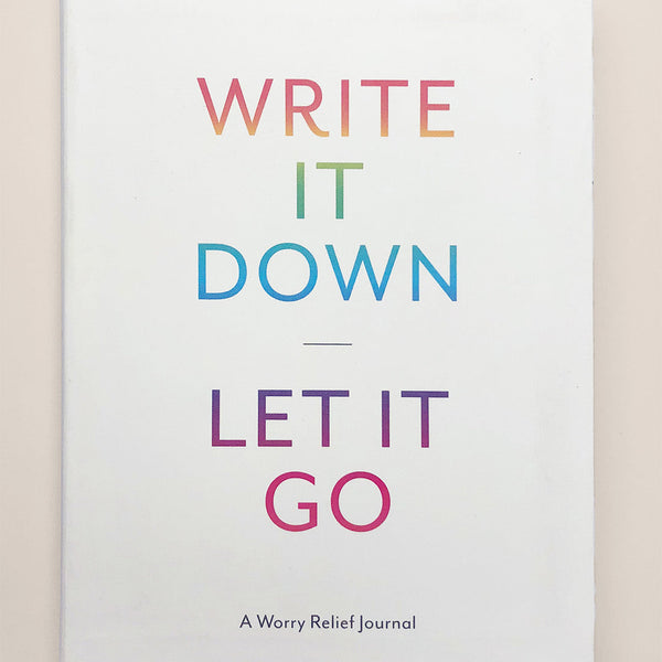 Write it Down Let it Go Journal 