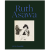 Ruth Asawa: All Is Possible By Ruth Asawa Art Book
