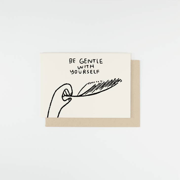 Be Gentle With Yourself Greeting Card