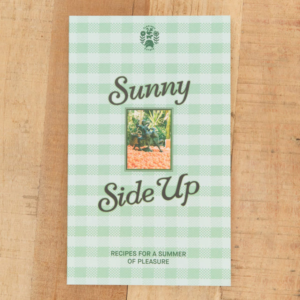 Sunny Side Up: Recipes For A Summer of Pleasure Cookbook