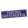 Feeling Sentimental Funny Bumper Stickers