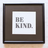 Be Kind Mini Art Print