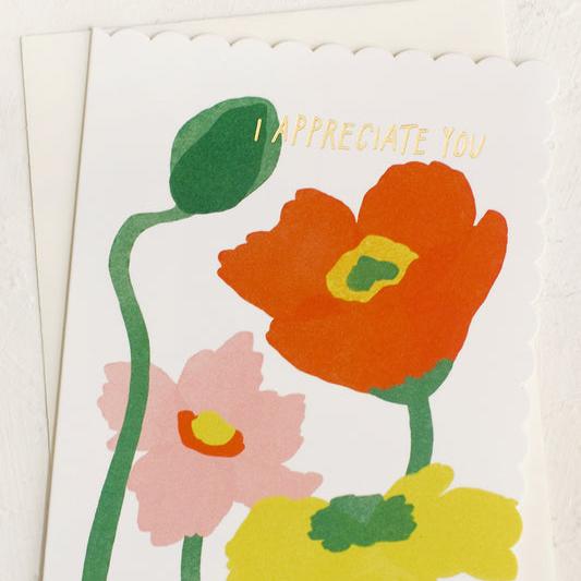 I Appreciate You Floral Card
