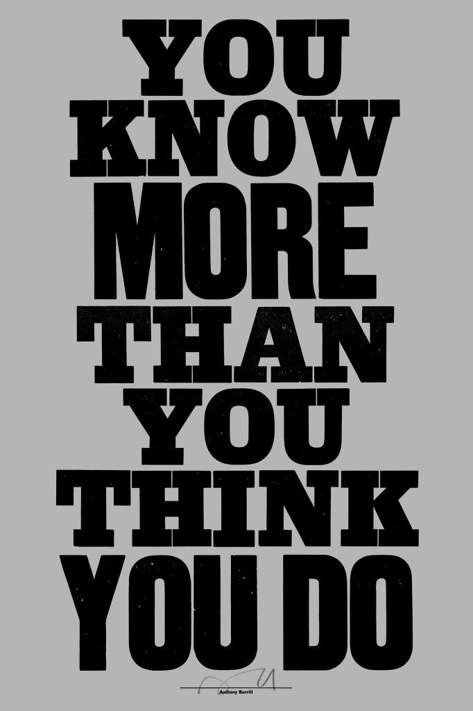 You Know More Than You Think You Do Art Print | Anthony Burrill | Golden Rule Gallery | Excelsior, MN