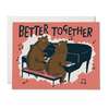 Better Together Bears Playing Piano Greeting Card from Red Cap Cards at Golden Rule Gallery in Excelsior, MN