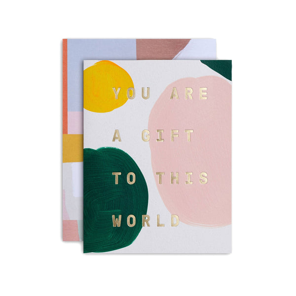 You Are A Gift To This World Card | Gift To This World Card | Thoughtful Greeting Card | Moglea | Golden Rule Gallery | Excelsior, MN