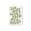 Old Ways Won't Open New Doors Art Print by Peechy