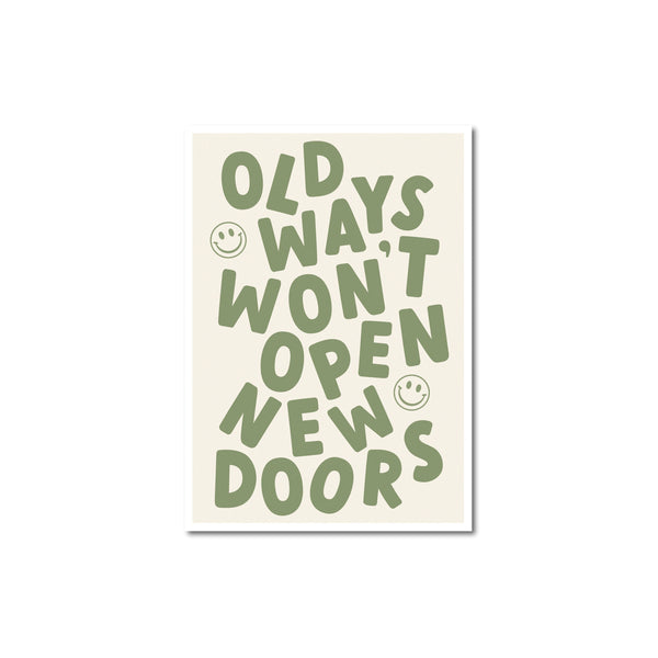 Old Ways Won't Open New Doors Art Print by Peechy