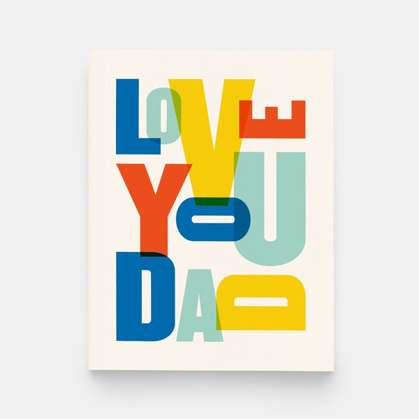 Love You Dad Greeting Card by Paper and Stuff at Golden Rule Gallery in Excelsior, MN