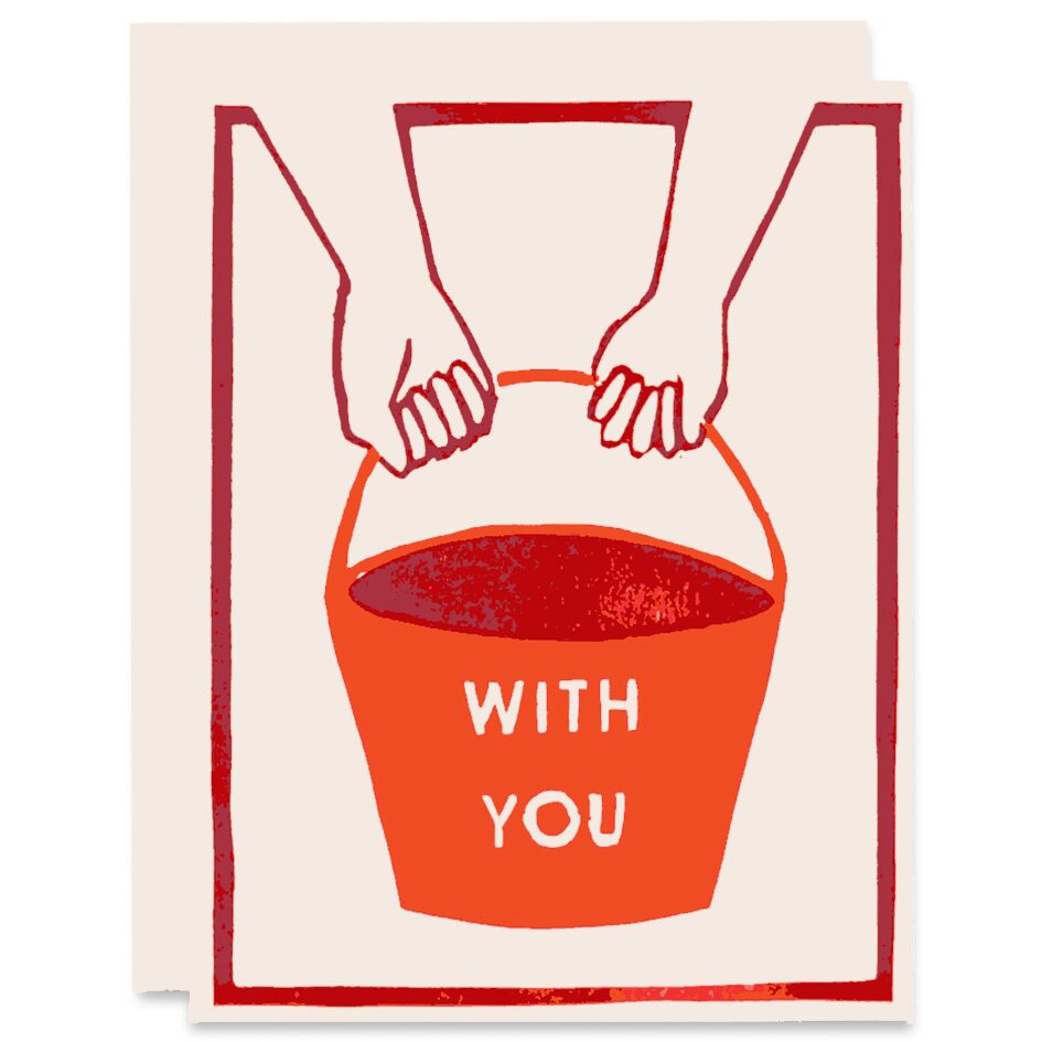 With You Bucket Encouragement Card by Heartell Press at Golden Rule Gallery in Excelsior, MN