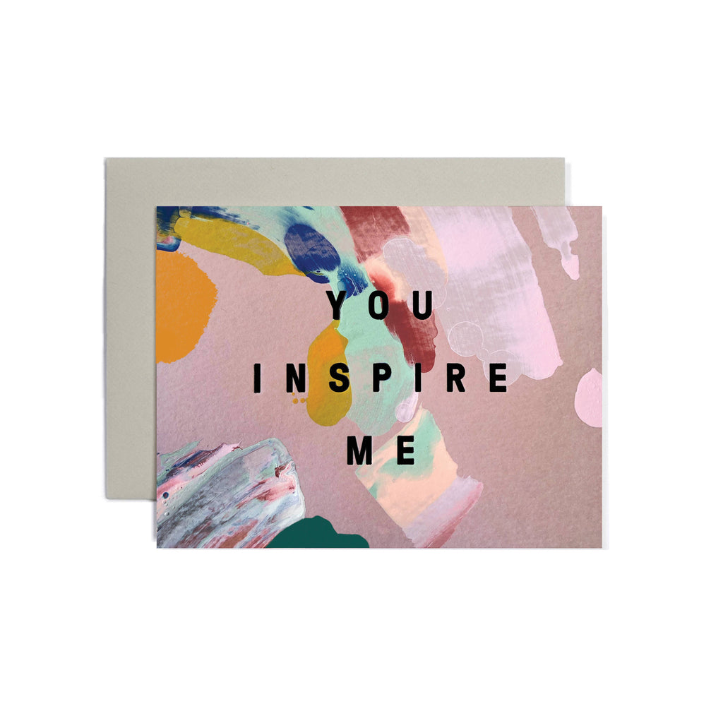 You Inspire Me Abstract Card