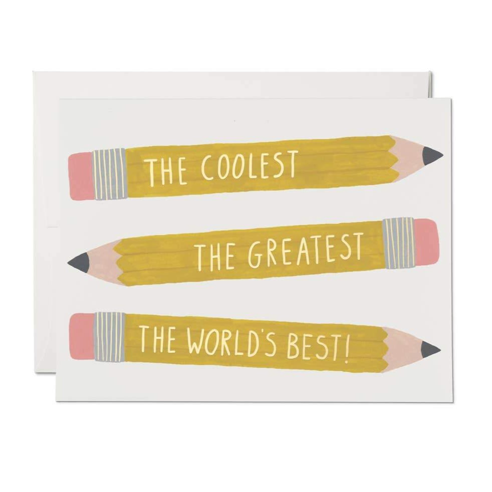 Pencils Teacher Card | The Coolest The Greatest The World's Best Teacher Card | Teacher Appreciation Card | Red Cap Cards | Golden Rule Gallery | Excelsior, MN