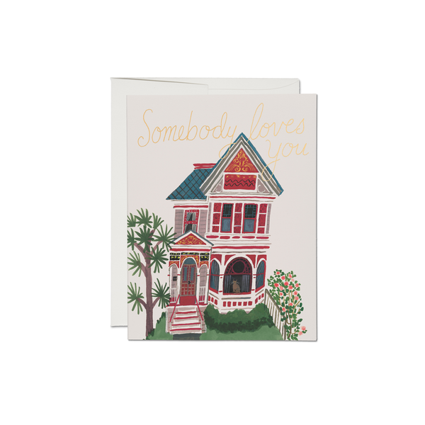 Somebody Loves You Card | Somebody Loves You House Card | Golden Rule Gallery | Excelsior, MN | House Warming Cards | Red Cap Cards
