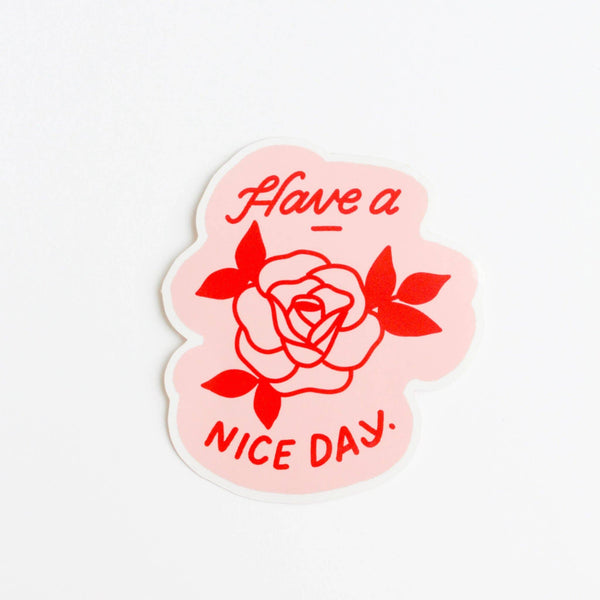 Have A Nice Day Rose Sticker | Water Bottle Sticker | Laptop Stickers | Rose Flower Sticker | Golden Rule Gallery | Excelsior, MN