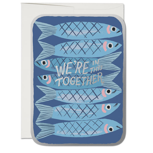 In This Together Sardines Card | Red Cap Cards | Hopeful Greeting Card | Golden Rule Gallery | Excelsior, MN