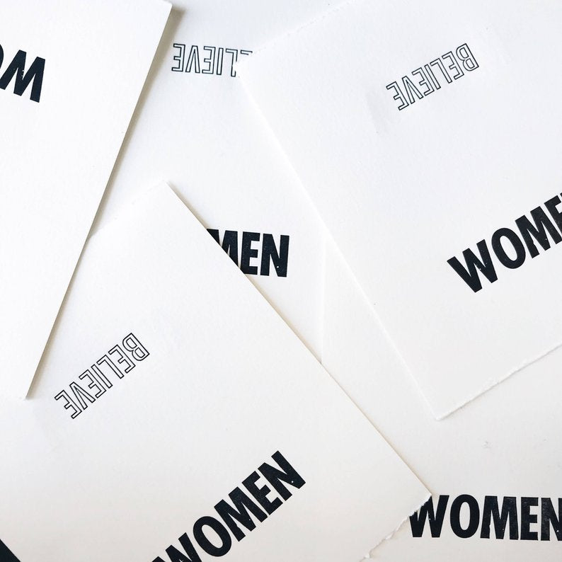 Believe Women Letterpress Art Print | Minnesota Artists | Rachel Bartz | Golden Rule Gallery | Excelsior, MN | Me Too Movement Art