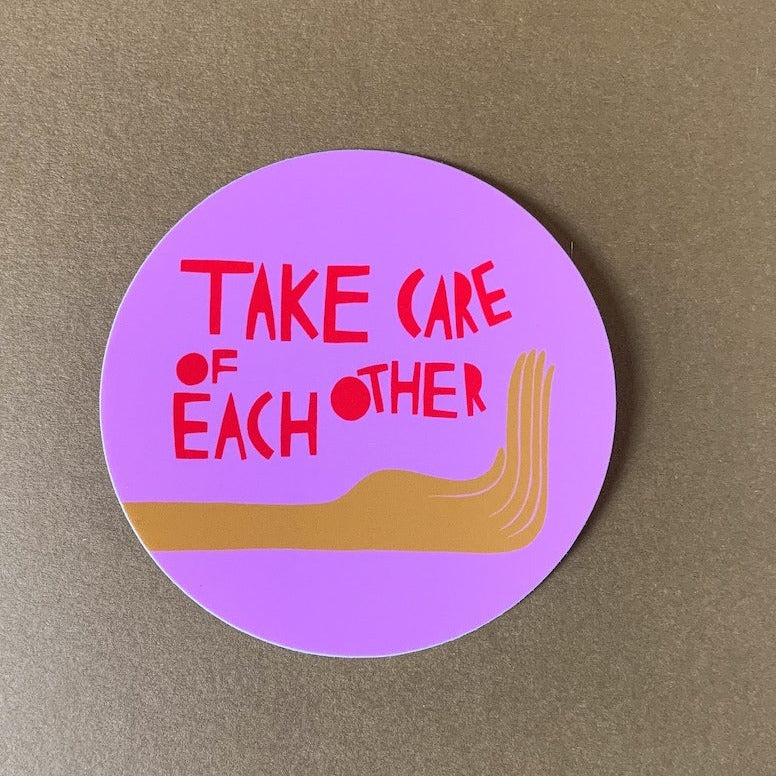 Golden Rule Gallery Take Care of Each Other Sticker