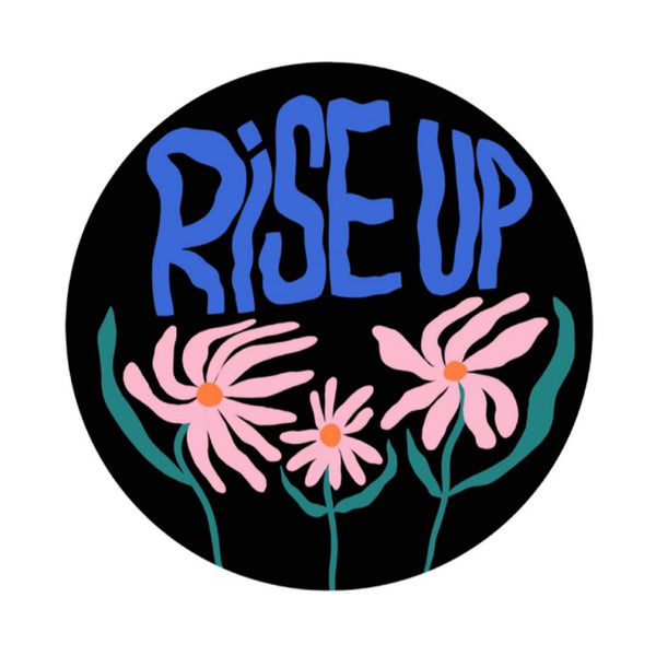 Rise Up Sticker by Local Minneapolis Artist Bekah Worley