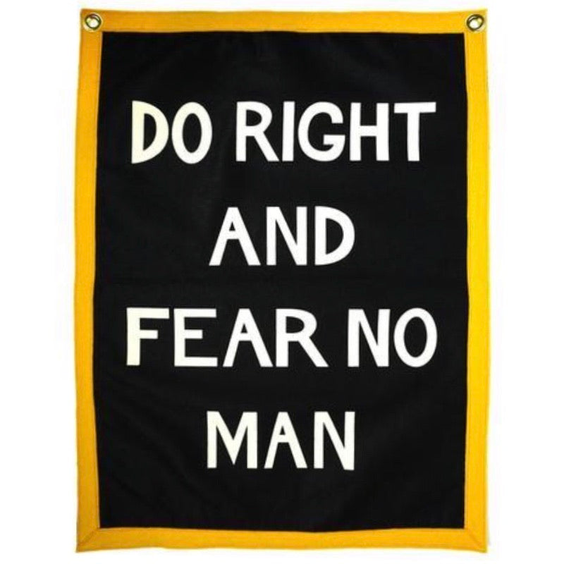 Do Right and Fear No Man Flag | Oxford Pennants | Golden Rule Gallery | Excelsior, MN