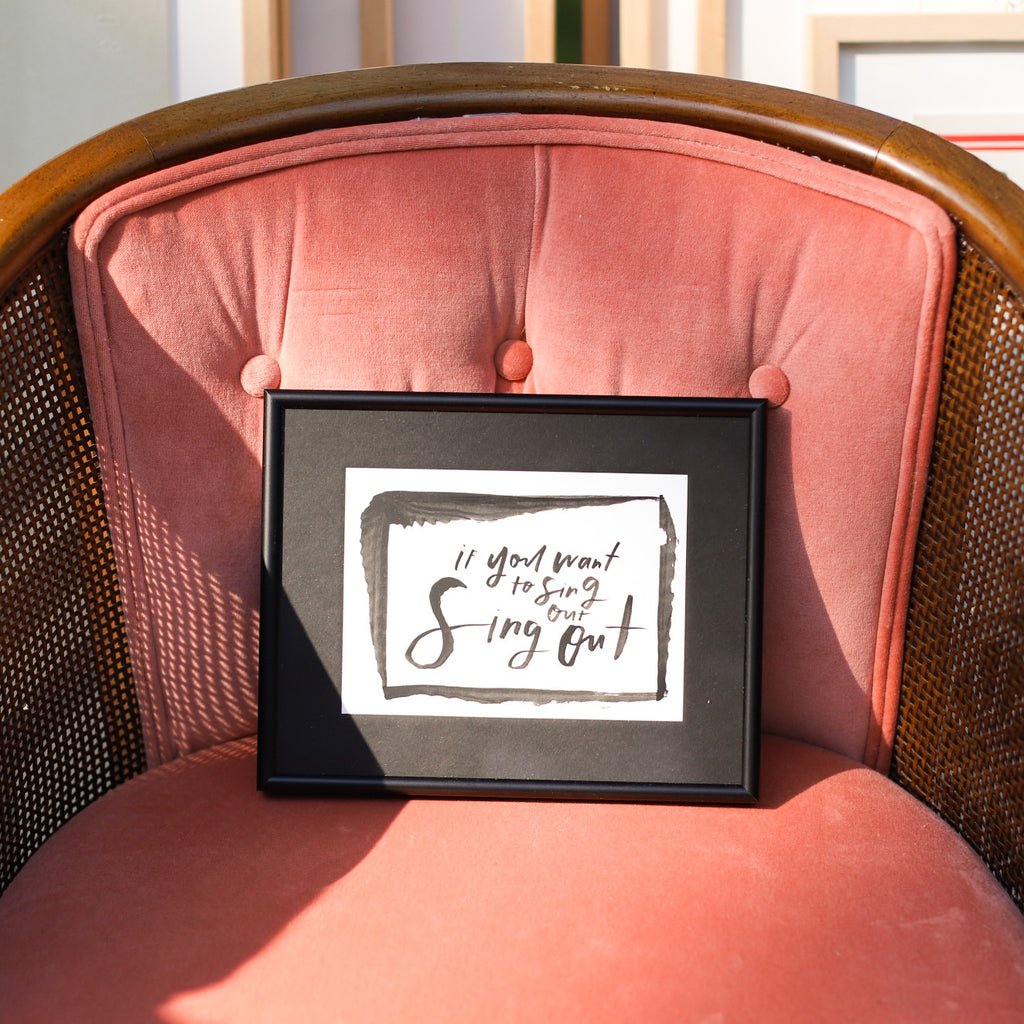 If You Want To Sing Out Sing Out Art | Original Hand Lettered Ink Art | 1130 Forever | Minnesota Artists | Golden Rule Gallery | Excelsior, MN | Framed Art