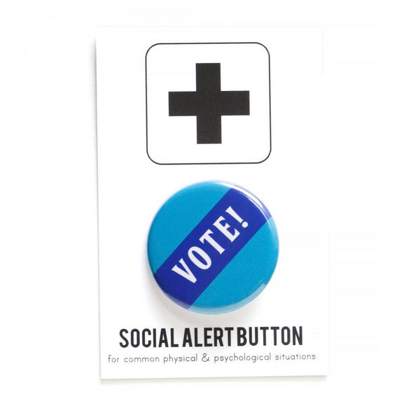 Vote Button | Social Alert Button | Golden Rule Gallery | Excelsior, MN | Feminist Pins