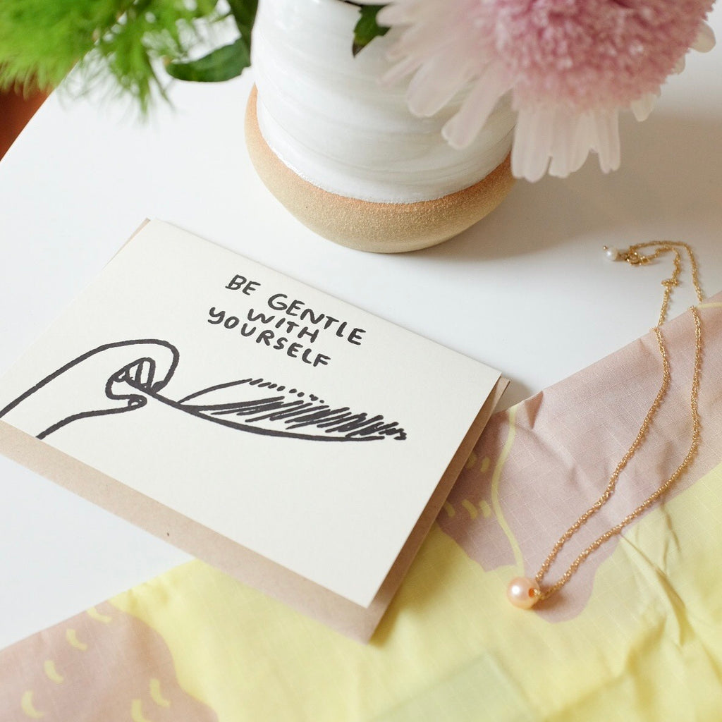 Be Gentle With Yourself Card | People I've Loved | Golden Rule Gallery | Excelsior, MN
