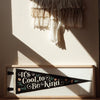 Home Decor Pennant "It's Cool To Be Kind"