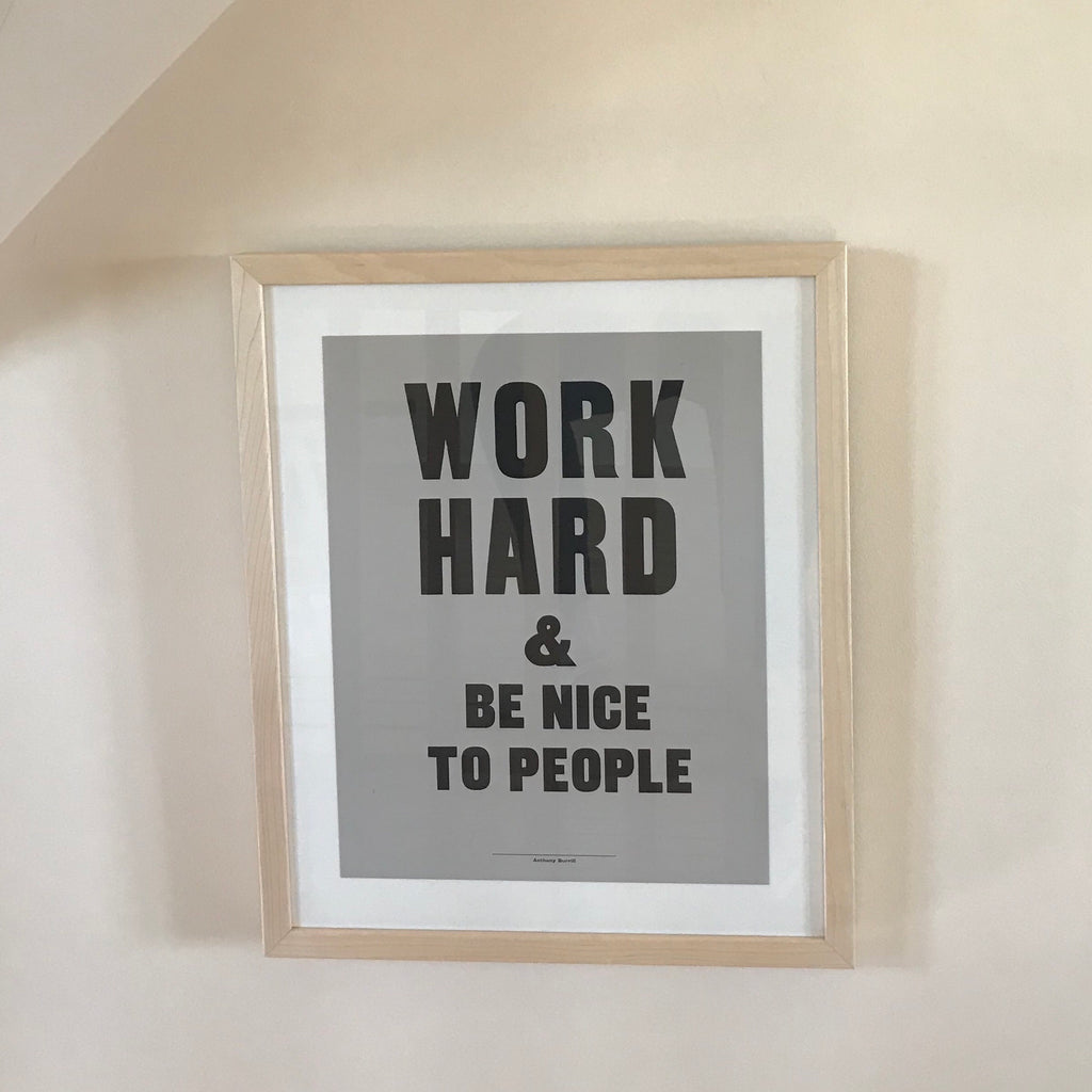 Work Hard & Be Nice to People Typography Framed Art Print | Anthony Burrill | Framed Typography Art Print | Golden Rule Gallery | Excelsior, MN