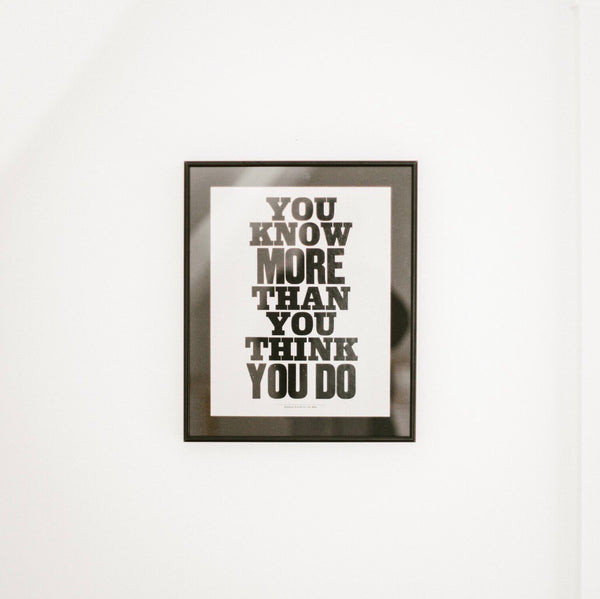 You Know More Than You Think You Do Typography Art Print | Golden Rule Gallery | Anthony Burrill | Excelsior, MN